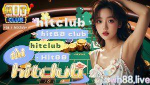 10 Chiến Lược Chơi Tải Hit Club Hiệu Quả Nhất